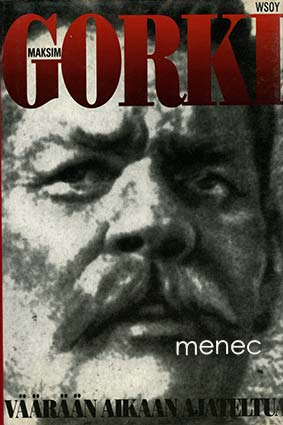 Gorki, Maksim - Väärään aikaan ajateltua 