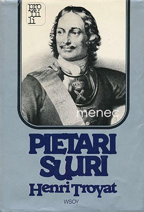 Troyat, Henri - Pietari Suuri 