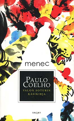 Coelho, Paulo - Valon soturin käsikirja 