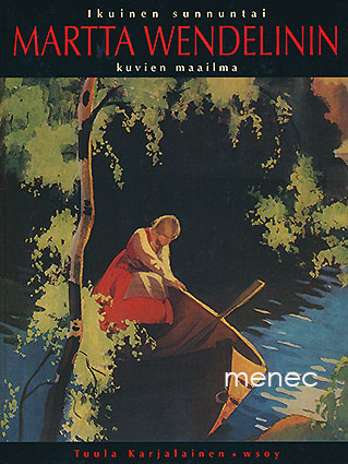 Karjalainen, Tuula - Ikuinen sunnuntai. Martta Wendelinin kuvien maailma 
