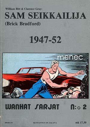 Ritt, William & Gray, Clarence - Sam Seikkailija (Brick Bradford) 1947-52 