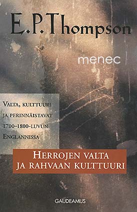 Thompson, E. P. - Herrojen valta ja rahvaan kulttuuri 