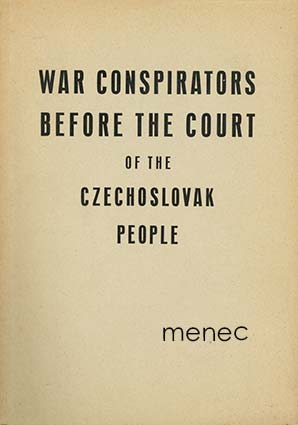 War Conspirators Before the Court of the Czechoslovak People 