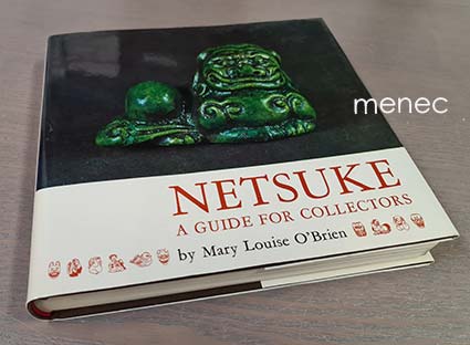 O'Brien, Mary Louise - Netsuke. A guide for Collectors 