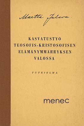 Jalava, Martti - Kasvatustyö teosofis-kristosofisen elämänymmärryksen valossa 