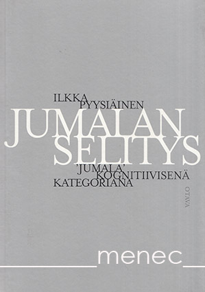 Pyysiäinen, Ilkka - Jumalan selitys 