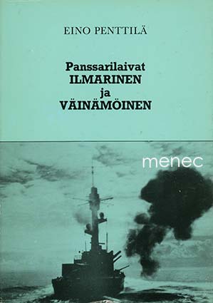 Penttilä, Eino - Panssarilaivat Ilmarinen ja Väinämöinen 