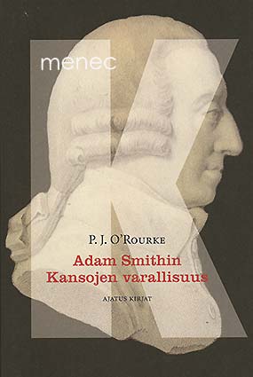 O'Rourke, P. J. - Adam Smithin Kansojen varallisuus 