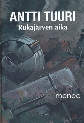Tuuri, Antti - Rukajärven aika 