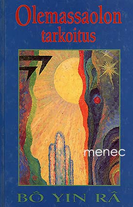 Bo Yin Ra - Olemassaolon tarkoitus 