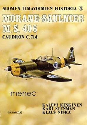 Keskinen, Kalevi & Stenman, Kari & Niska, Klaus - Morane-Saulnier M. S. 406 