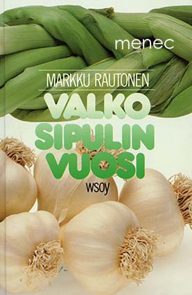 Rautonen, Markku - Valkosipulin vuosi 