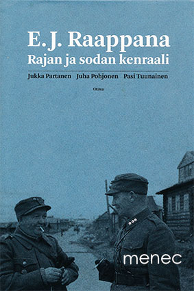 Partanen, Jukka & Pohjonen, Juha & Tuunainen, Pasi - E. J. Raappana. Rajan ja sodan kenraali 