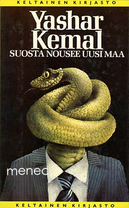 Kemal, Yashar - Suosta nousee uusi maa 