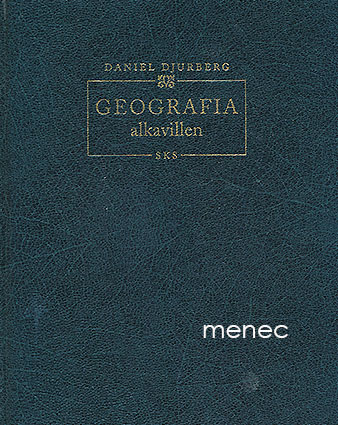 Djurberg, Daniel - Geografia alkavillen 