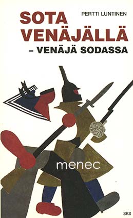 Luntinen, Pertti - Sota Venäjällä – Venäjä sodassa 
