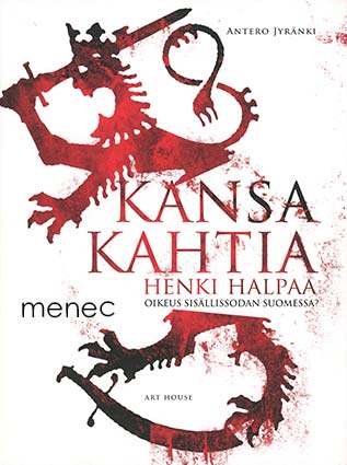 Jyränki, Antero - Kansa kahtia, henki halpaa 