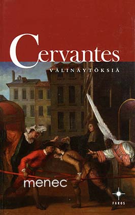 Cervantes Saavedra, Miguel de - Välinäytöksiä 