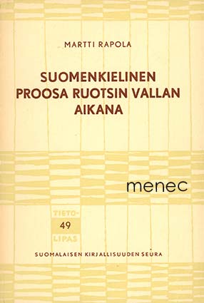 Rapola, Martti - Suomenkielinen proosa Ruotsin vallan aikana 