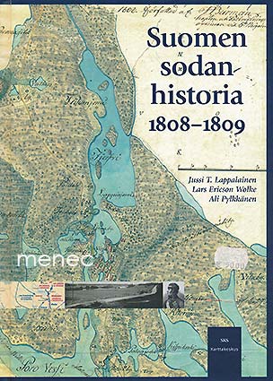 Lappalainen, Jussi T. & Ericson Wolke, Lars & Pylkkänen, Ali - Suomen sodan historia 1808–1809 