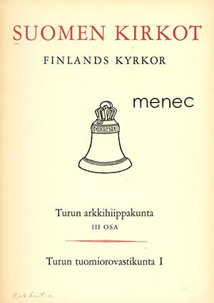 Suomen kirkot. Turun arkkihiippakunta. III osa 