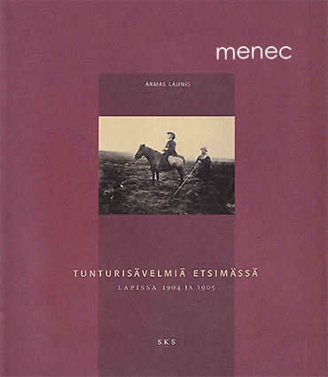 Launis, Armas - Tunturisävelmiä etsimässä. Lapissa 1904 ja 1905 