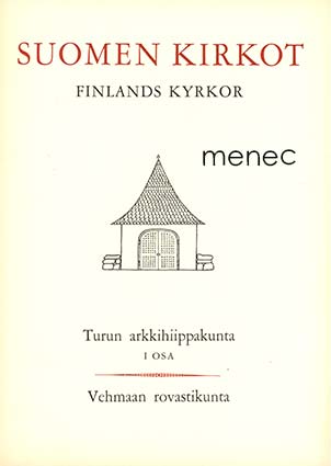 Suomen kirkot. Turun arkkihiippakunta. I osa 