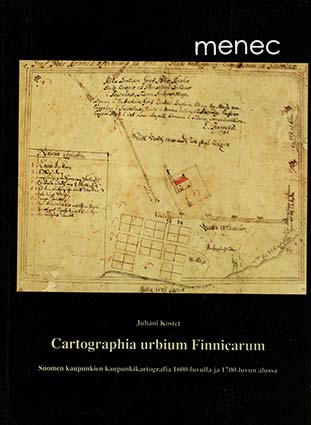 Kostet, Juhani - Cartographia urbium Finnicarum 