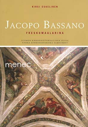 Eskelinen, Kirsi - Jacopo Bassano freskomaalarina 