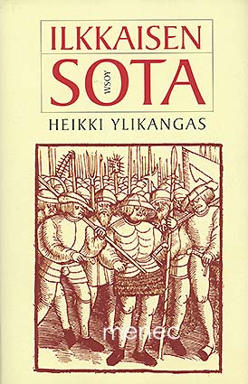 Ylikangas, Heikki - Ilkkaisen sota 
