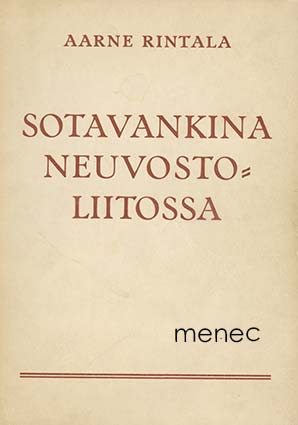 Rintala, Aarne - Sotavankina Neuvostoliitossa 