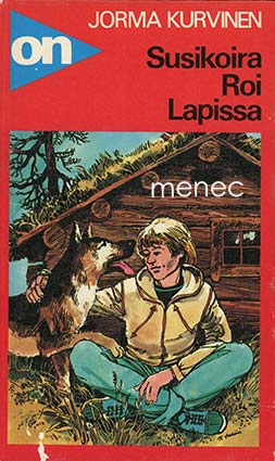 Kurvinen, Jorma - Susikoira Roi Lapissa 