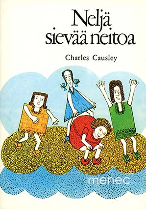 Causley, Charles - Neljä sievää neitoa 