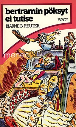 Reuter, Bjarne B. - Bertramin pöksyt ei tutise 