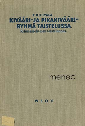 Huhtala, P[auli] - Kivääri- ja pikakivääriryhmä taistelussa 