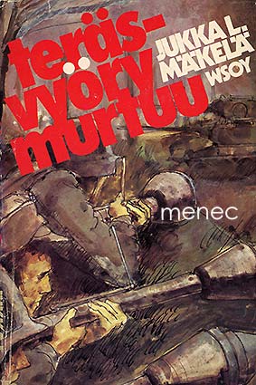 Mäkelä, Jukka L. - Teräsvyöry murtuu 