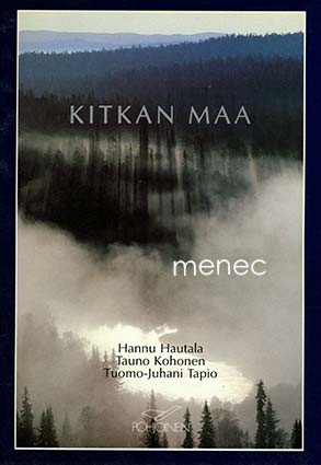 Hautala, Hannu & Kohonen, Tauno & Tapio, Tuomo-Juhani - Kitkan maa 