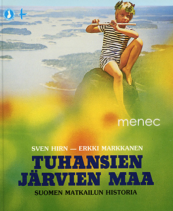 Hirn, Sven & Markkanen, Erkki - Tuhansien järvien maa 