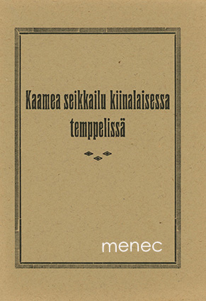 Kaamea seikkailu kiinalaisessa temppelissä 