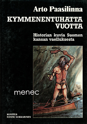 Paasilinna, Arto - Kymmenentuhatta vuotta 