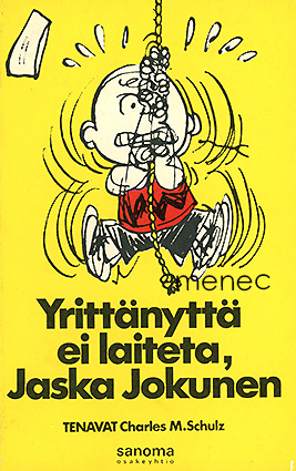 Schulz, Charles M. - Yrittänyttä ei laiteta, Jaska Jokunen 