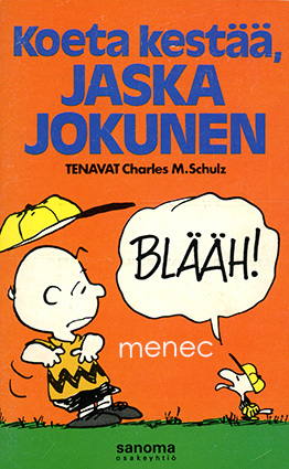 Schulz, Charles M. - Koeta kestää, Jaska Jokunen 