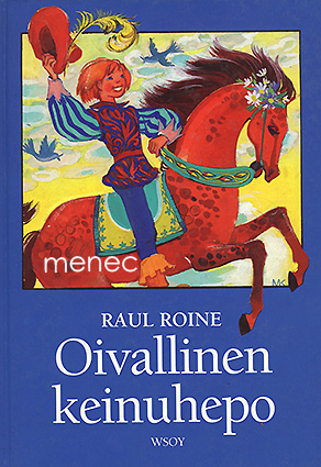 Roine, Raul - Oivallinen keinuhepo 