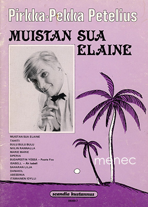 Pirkka-Pekka Petelius. Muistan sua Elaine 