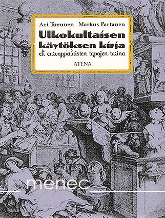 Turunen, Ari & Partanen, Markus - Ulkokultaisen käytöksen kirja 
