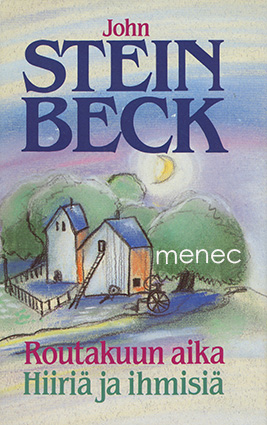 Steinbeck, John - Routakuun aika / Hiiriä ja ihmisiä 