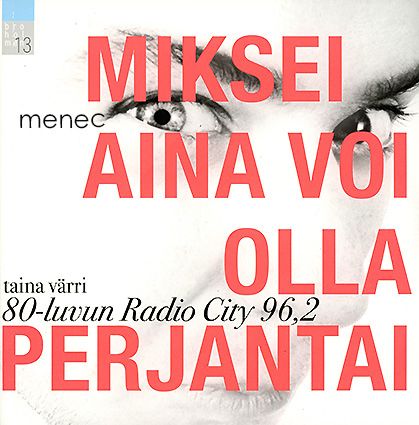 Miksei aina voi olla perjantai 