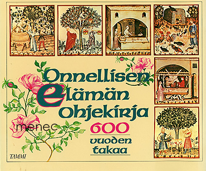 Onnellisen elämän ohjekirja 600 vuoden takaa 