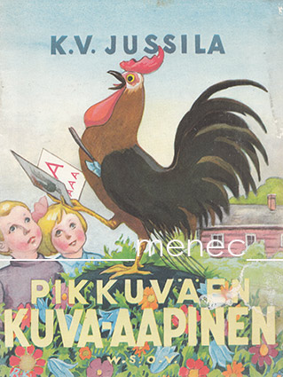 Jussila, K. V. - Pikkuväen kuva-aapinen 