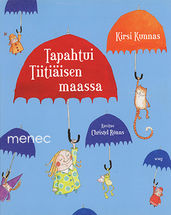 Kunnas, Kirsi - Tapahtui Tiitiäisen maassa 